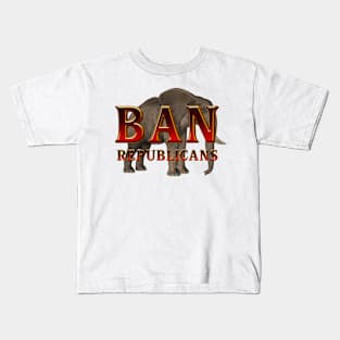 Ban Republicans Kids T-Shirt